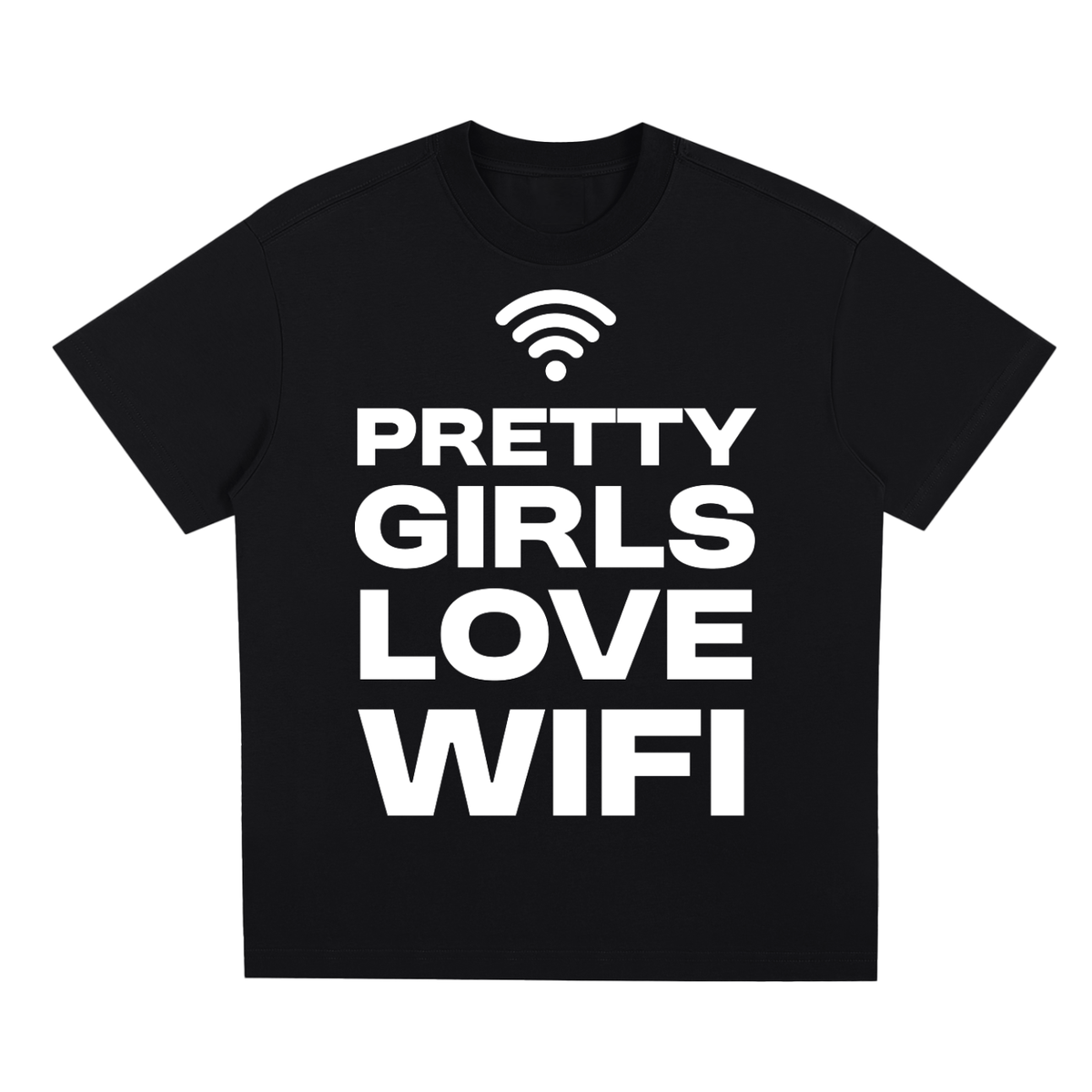 PrettyGirlsLove T-Shirt